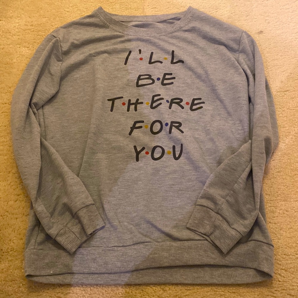 Friends gray sweatshirt